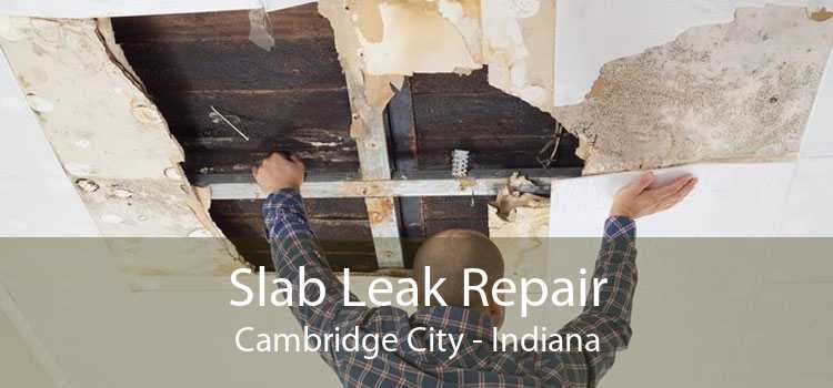 Slab Leak Repair Cambridge City - Indiana