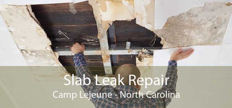 Slab Leak Repair Camp Lejeune - North Carolina