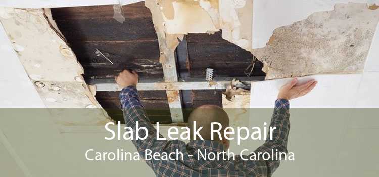 Slab Leak Repair Carolina Beach - North Carolina