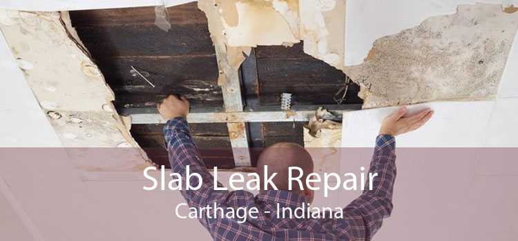 Slab Leak Repair Carthage - Indiana
