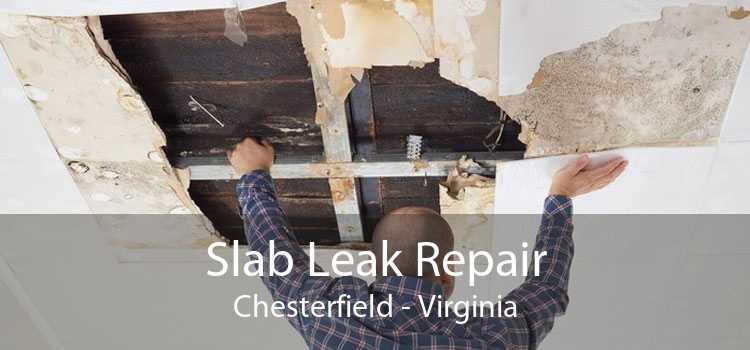 Slab Leak Repair Chesterfield - Virginia