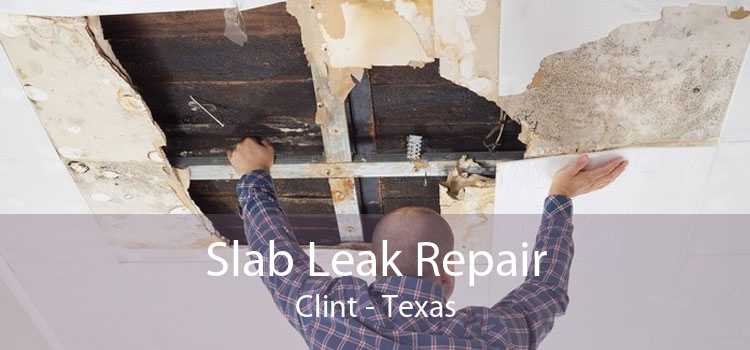 Slab Leak Repair Clint - Texas
