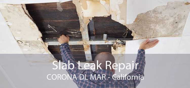 Slab Leak Repair CORONA DL MAR - California