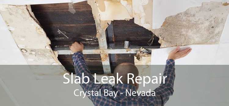Slab Leak Repair Crystal Bay - Nevada