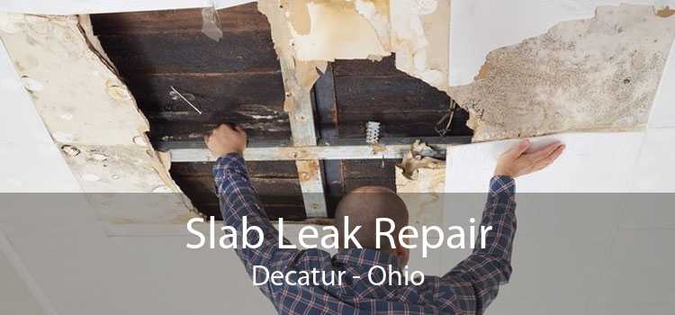 Slab Leak Repair Decatur - Ohio