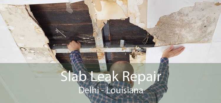 Slab Leak Repair Delhi - Louisiana