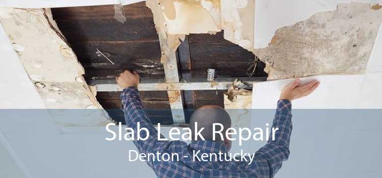 Slab Leak Repair Denton - Kentucky