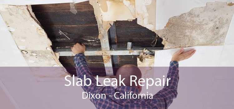 Slab Leak Repair Dixon - California