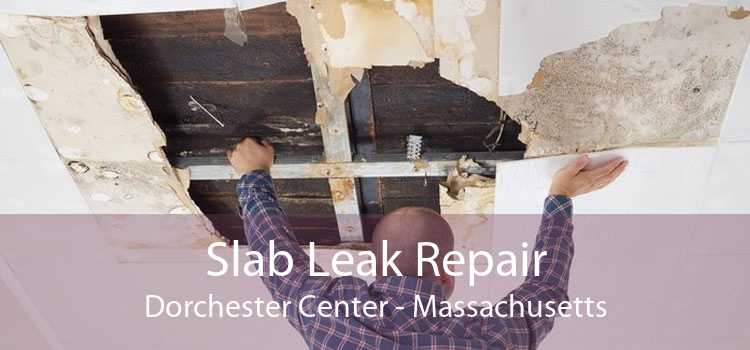 Slab Leak Repair Dorchester Center - Massachusetts