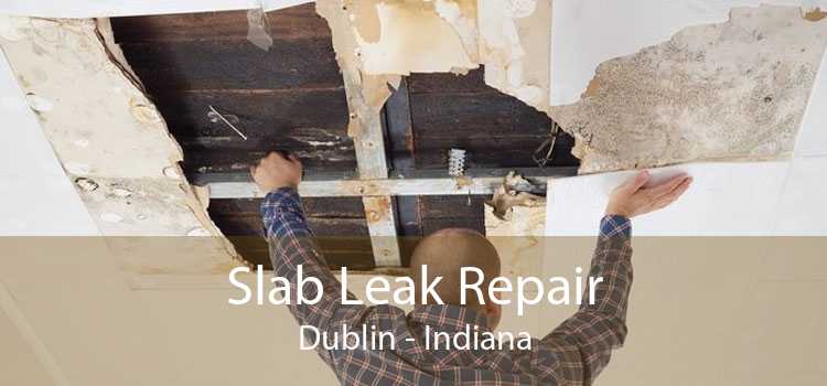 Slab Leak Repair Dublin - Indiana