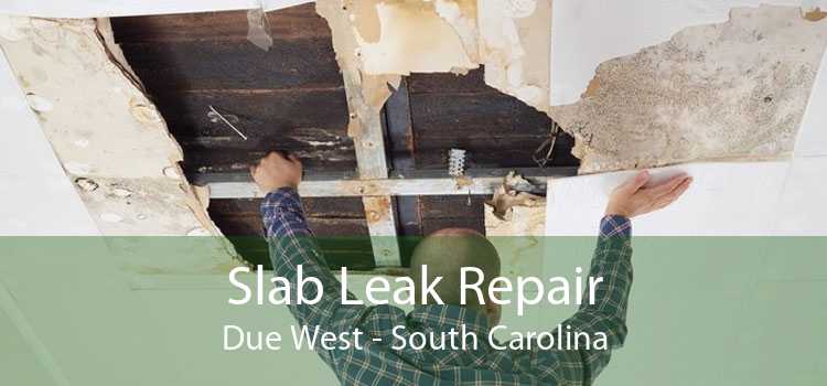 Slab Leak Repair Due West - South Carolina