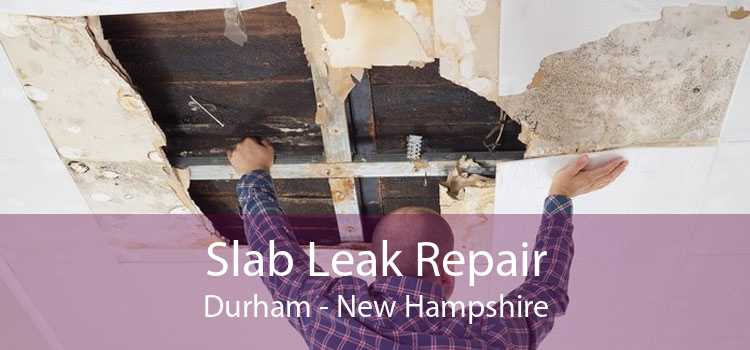 Slab Leak Repair Durham - New Hampshire