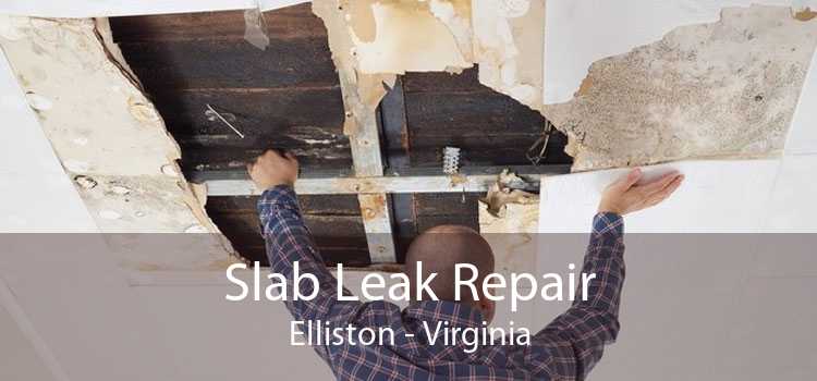 Slab Leak Repair Elliston - Virginia