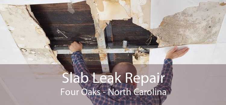 Slab Leak Repair Four Oaks - North Carolina