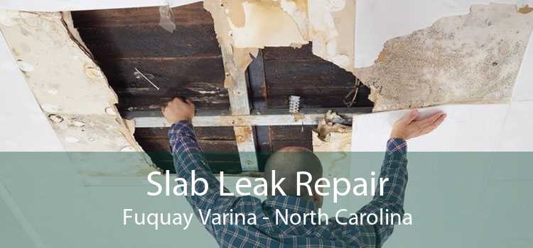 Slab Leak Repair Fuquay Varina - North Carolina