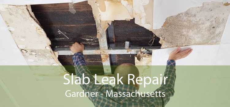 Slab Leak Repair Gardner - Massachusetts