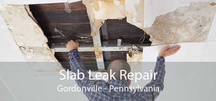 Slab Leak Repair Gordonville - Pennsylvania