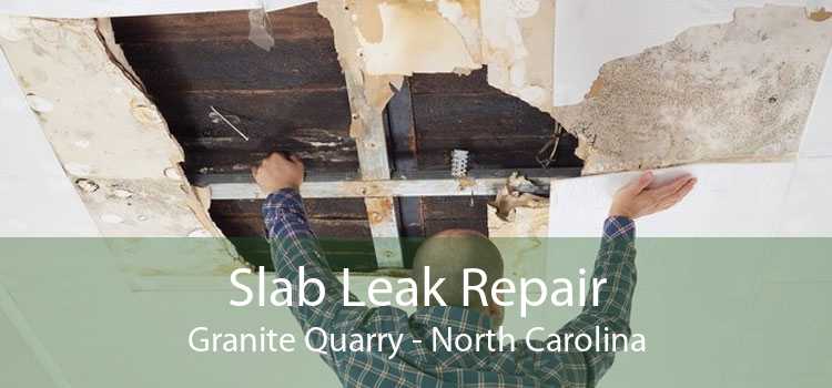 Slab Leak Repair Granite Quarry - North Carolina