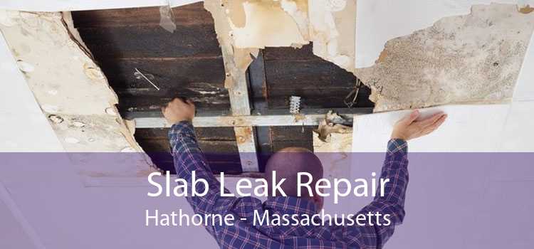 Slab Leak Repair Hathorne - Massachusetts