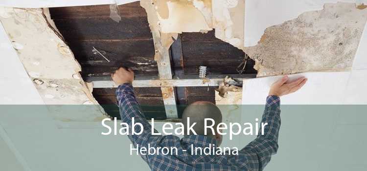 Slab Leak Repair Hebron - Indiana