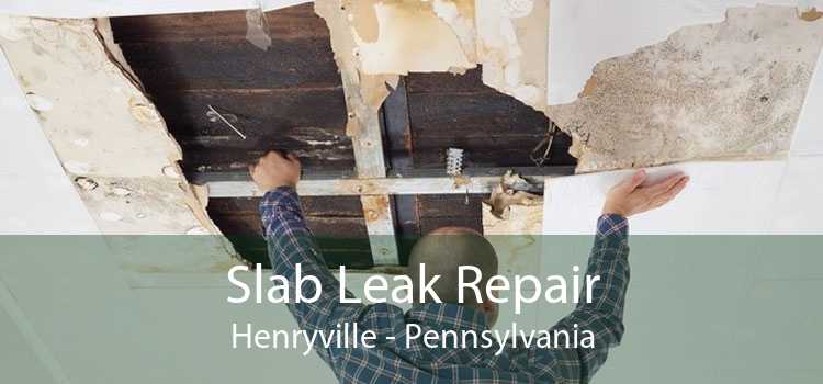 Slab Leak Repair Henryville - Pennsylvania
