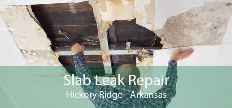 Slab Leak Repair Hickory Ridge - Arkansas