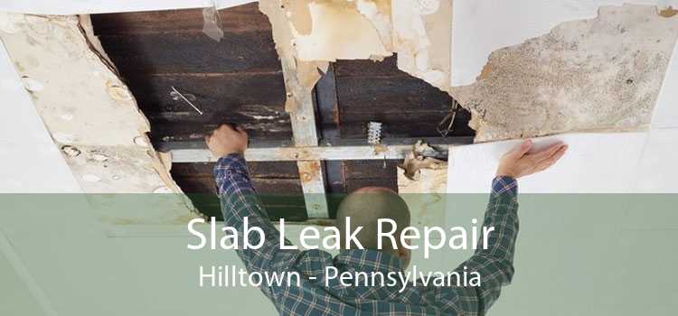 Slab Leak Repair Hilltown - Pennsylvania
