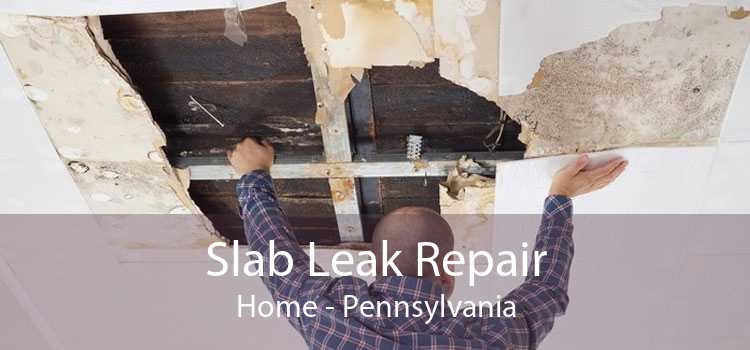 Slab Leak Repair Home - Pennsylvania