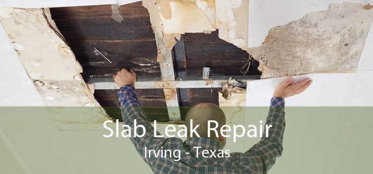 Slab Leak Repair Irving - Texas