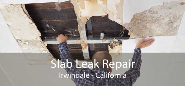 Slab Leak Repair Irwindale - California