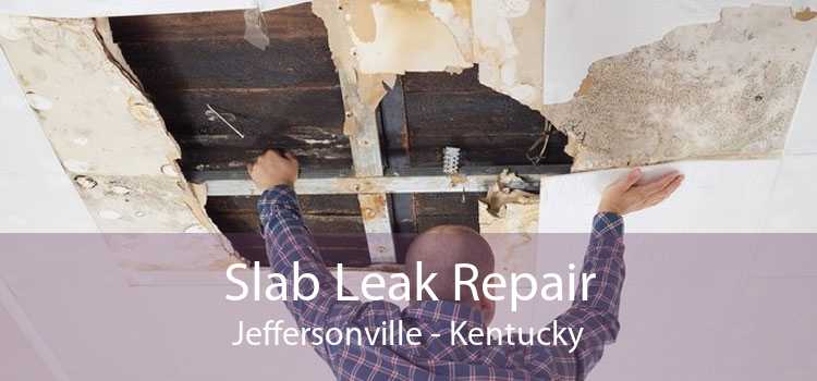 Slab Leak Repair Jeffersonville - Kentucky