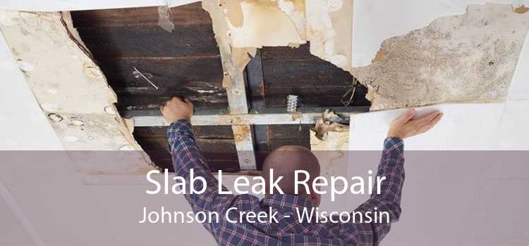 Slab Leak Repair Johnson Creek - Wisconsin
