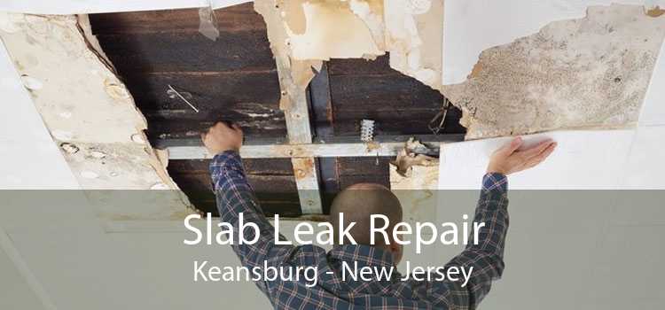 Slab Leak Repair Keansburg - New Jersey