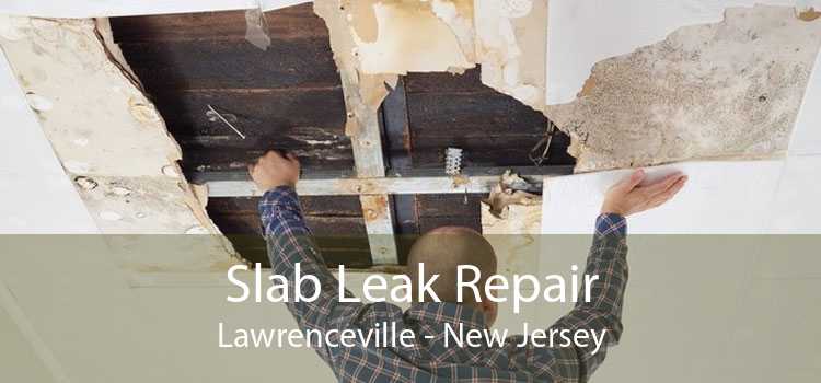 Slab Leak Repair Lawrenceville - New Jersey