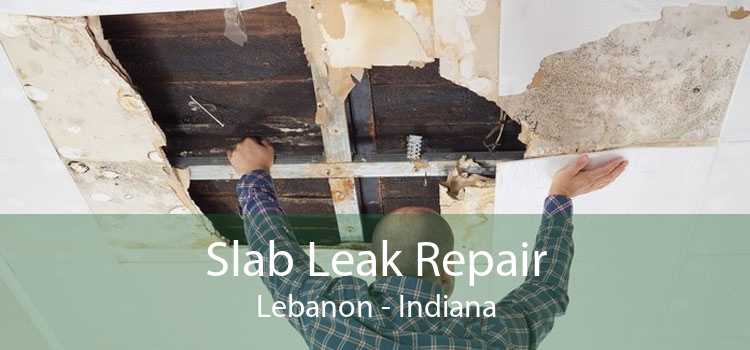 Slab Leak Repair Lebanon - Indiana