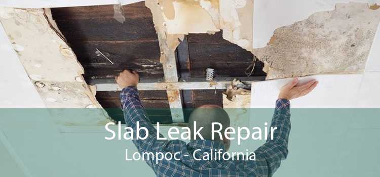 Slab Leak Repair Lompoc - California