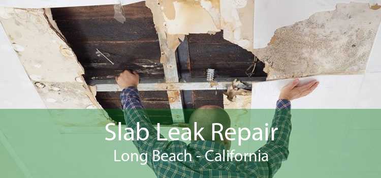 Slab Leak Repair Long Beach - California