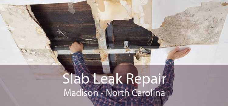 Slab Leak Repair Madison - North Carolina