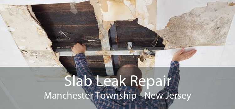 Slab Leak Repair Manchester Township - New Jersey