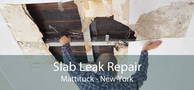 Slab Leak Repair Mattituck - New York