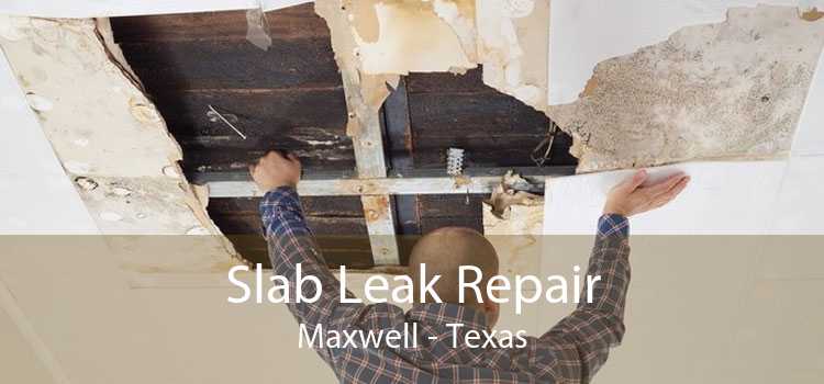 Slab Leak Repair Maxwell - Texas