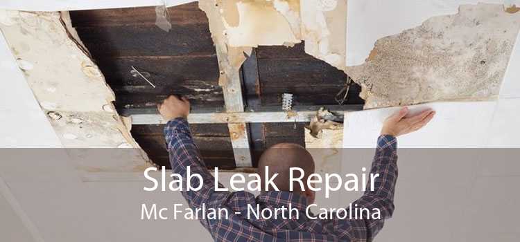Slab Leak Repair Mc Farlan - North Carolina
