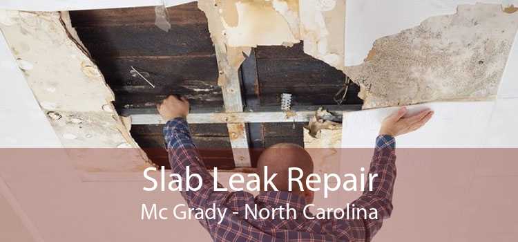 Slab Leak Repair Mc Grady - North Carolina