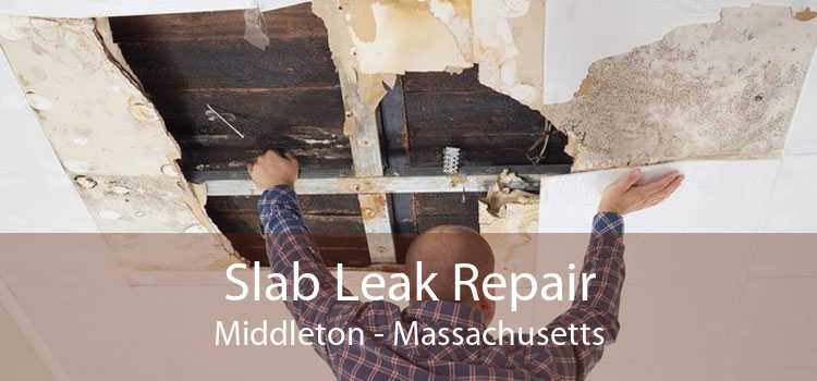 Slab Leak Repair Middleton - Massachusetts