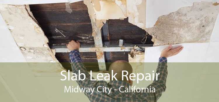 Slab Leak Repair Midway City - California