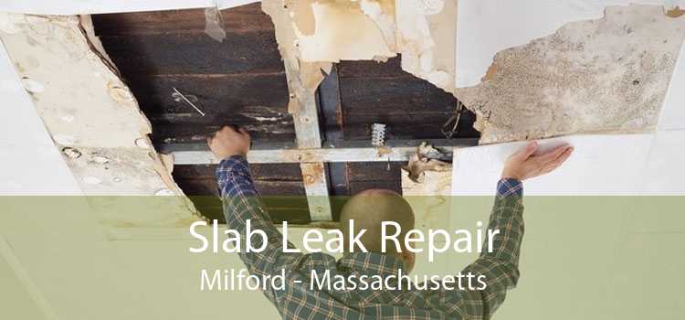 Slab Leak Repair Milford - Massachusetts