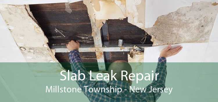 Slab Leak Repair Millstone Township - New Jersey