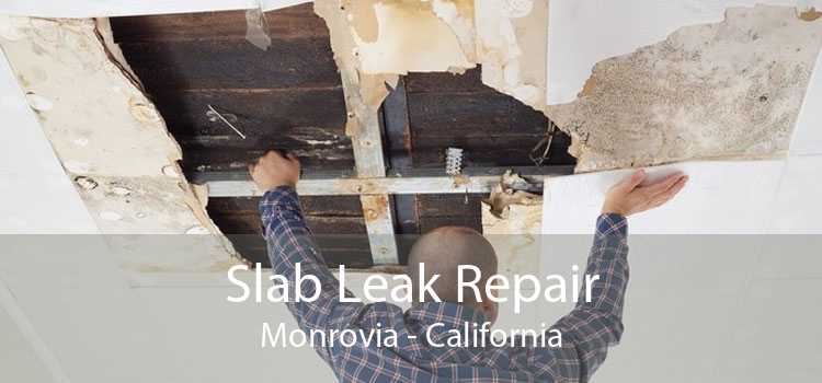 Slab Leak Repair Monrovia - California