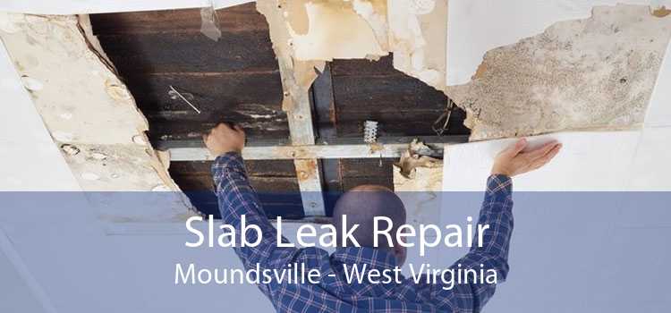 Slab Leak Repair Moundsville - West Virginia