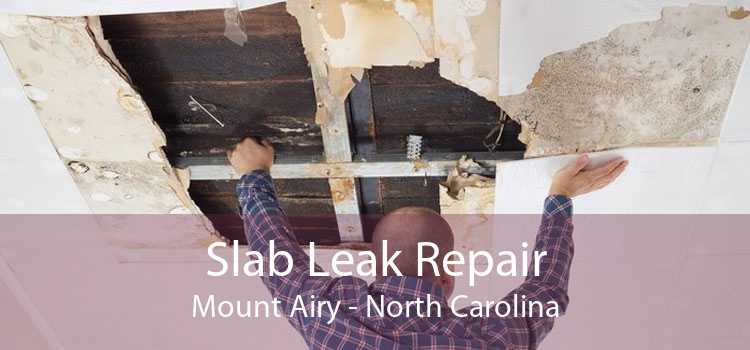 Slab Leak Repair Mount Airy - North Carolina